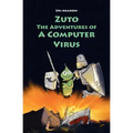 Zuto: The Adventures of a Computer Virus