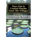 Days Out in Central Florida from The Villages: 15 places to visit and things to do near The Villages, Florida