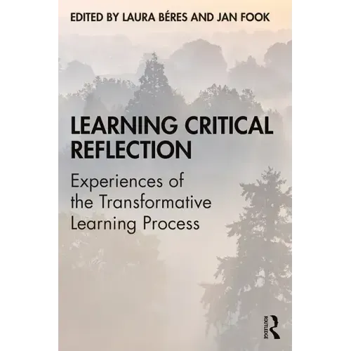 Learning Critical Reflection: Experiences of the Transformative Learning Process