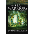 Sea Warriors: An Action-packed Saga of Medieval England