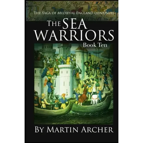 Sea Warriors: An Action-packed Saga of Medieval England
