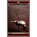 In an Abusive State: How Neoliberalism Appropriated the Feminist Movement against Sexual Violence