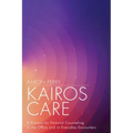 Kairos Care: A Process for Pastoral Counseling in the Office and in Everyday Encounters