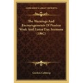 The Warnings and Encouragements of Passion Week and Easter Day, Sermons (1862)