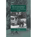 The Greater German Reich and the Jews: Nazi Persecution Policies in the Annexed Territories 1935-1945