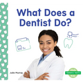 What Does a Dentist Do?