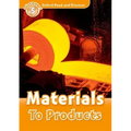 Oxford Read and Discover: Level 5: Materials to Products