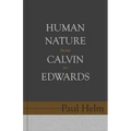 Human Nature from Calvin to Edwards