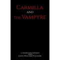 Carmilla and The Vampyre