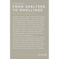 From Shelters to Dwellings: The Dismantling and Reassembling of the Refugee Camp