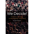 We Decide!: Theories and Cases in Participatory Democracy