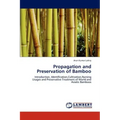 Propagation and Preservation of Bamboo