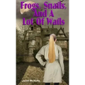 Frogs, Snails And A Lot Of Wails