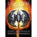 Legends: Stories in Honour of David Gemmell