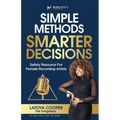 Simple Methods Smarter Decisions: Safety Resources for Female Recording Artists