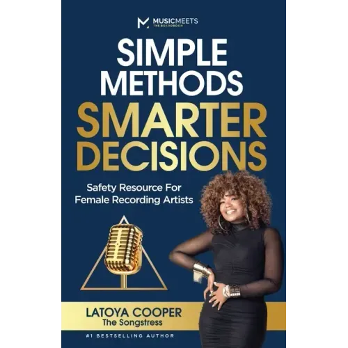 Simple Methods Smarter Decisions: Safety Resources for Female Recording Artists