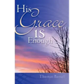 His Grace is Enough