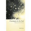 Champagne for the Soul: Celebrating God's Gift of Joy