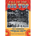 Fall of the Big Top: The Vanishing American Circus