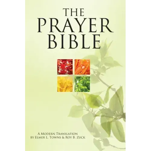 The Prayer Bible: A Modern Translation