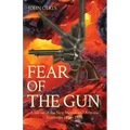 Fear of the Gun: A tale set in the New Mexico and Arizona Territories 1849 - 1884