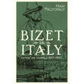 Bizet in Italy: Letters and Journals, 1857-1860