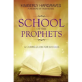 School Of The Prophets: A Curriculum For Success