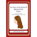 The Best Ever Book of Brunette Jokes: Lots and Lots of Jokes Specially Repurposed for You-Know-Who