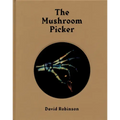 David Robinson: The Mushroom Picker