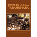 Minas de La Baja Tarahumara