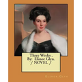 Three Weeks . By: Elinor Glyn. / NOVEL /