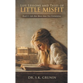 Lessons and Tales of Little MisFit Book 4: Life Has More than Two Certainties