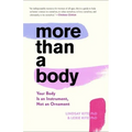 More Than a Body: Your Body Is an Instrument, Not an Ornament