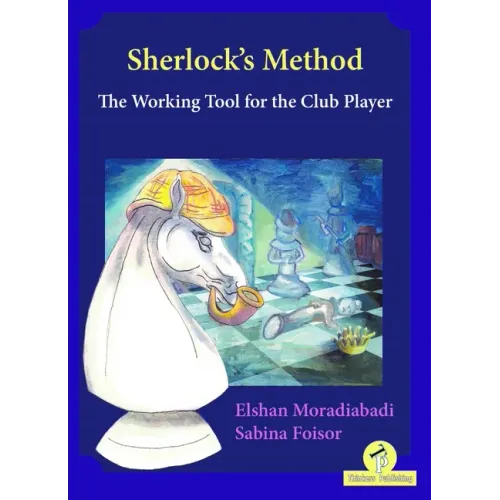 Sherlock's Method: The Working Tool for the Club Player