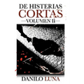 de Histerias Cortas, Volumen II: Relatos cortos de novela negra, suspenso y crónica criminal.