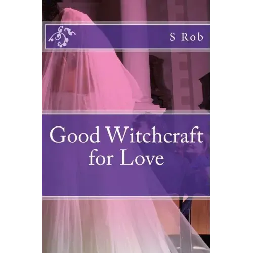 Good Witchcraft for Love
