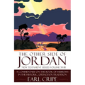 The Other Side of Jordan: A Commentary on the Book of Hebrews in the Historic, Orthodox Tradition: New Testament Series Volume XVIII