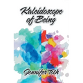 Kaleidoscope of Being