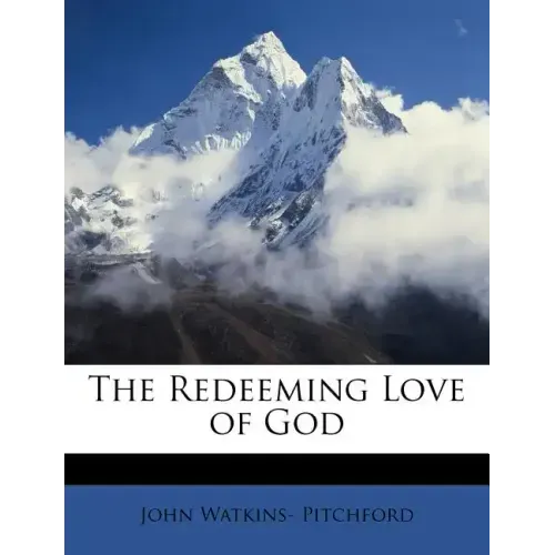 The Redeeming Love of God