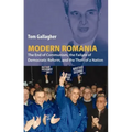 Modern Romania: The End of Communism, the Failure of Democratic Reform, and the Theft of a Nation