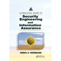 A Practical Guide to Security Engineering and Information Assurance