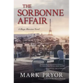 The Sorbonne Affair: A Hugo Marston Novel