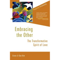 Embracing the Other: The Transformative Spirit of Love