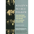 Stalin's Secret Pogrom: The Postwar Inquisition of the Jewish Anti-Fascist Committee