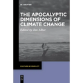 The Apocalyptic Dimensions of Climate Change