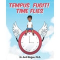 Tempus Fugit! Time Flies
