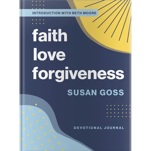 Faith, Love, Forgiveness