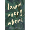 Laurel Everywhere