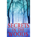 Secrets in the Woods