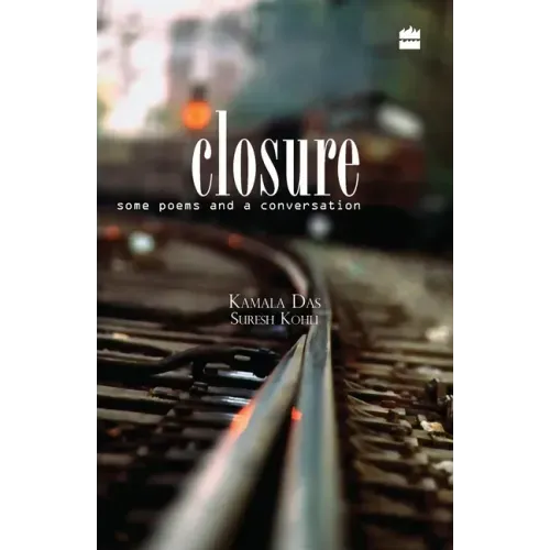 Closure - Some Poems and A Conversation